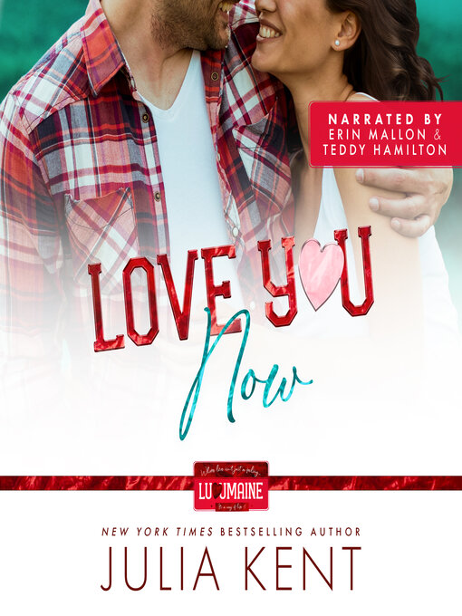 Title details for Love You Now by Julia Kent - Available